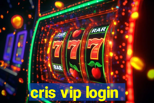 cris vip login